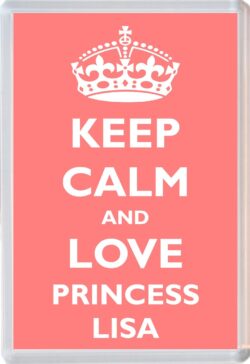 Keep Calm and Princess Lisa - Jumbo Fridge Magnet Souvenir Girl/Girls Name Present
