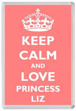 Keep Calm and Princess Liz - Jumbo Fridge Magnet Souvenir Girl/Girls Name Present