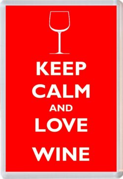 Keep Calm and Love Wine - Jumbo Fridge Magnet Souvenir Gift Present