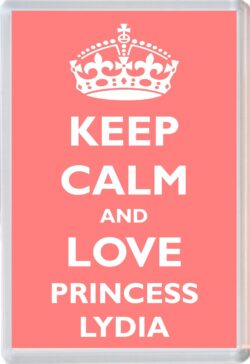 Keep Calm and Princess Lydia - Jumbo Fridge Magnet Souvenir Girl/Girls Name Present