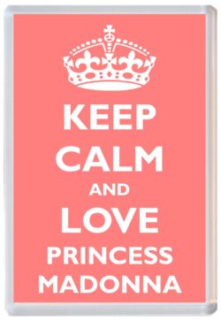 Keep Calm and Princess Madonna - Jumbo Fridge Magnet Souvenir Girl/Girls Name Present