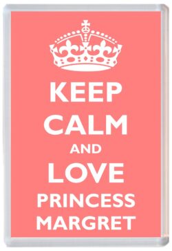 Keep Calm and Princess Margret - Jumbo Fridge Magnet Souvenir Girl/Girls Name Present