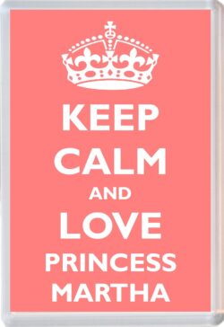 Keep Calm and Princess Martha - Jumbo Fridge Magnet Souvenir Girl/Girls Name Present