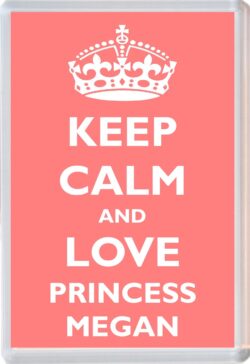 Keep Calm and Princess Megan - Jumbo Fridge Magnet Souvenir Girl/Girls Name Present