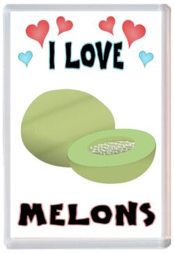 I Love Melons - Jumbo Fridge Magnet Souvenir Gift Present