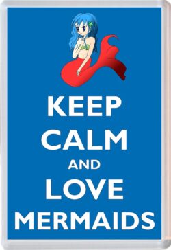 Keep Calm and Love Mermaids - Jumbo Fridge Magnet Souvenir Gift Present