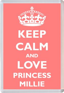 Keep Calm and Princess Millie - Jumbo Fridge Magnet Souvenir Girl/Girls Name Present