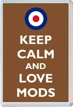 Keep Calm and Love Mods - Jumbo Fridge Magnet Souvenir Gift Present