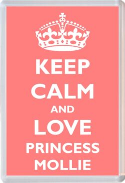 Keep Calm and Princess Mollie - Jumbo Fridge Magnet Souvenir Girl/Girls Name Present