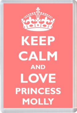 Keep Calm and Princess Molly - Jumbo Fridge Magnet Souvenir Girl/Girls Name Present