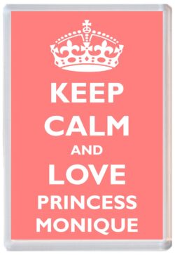 Keep Calm and Princess Monique - Jumbo Fridge Magnet Souvenir Girl/Girls Name Present