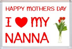 Happy Mother's Day - I Love My Nanna - Jumbo Fridge Magnet Souvenir Gift Mothers Day Present