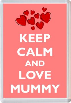 Keep Calm and Love Mummy - Jumbo Fridge Magnet Souvenir Gift Mothers Day Birthday Xmas Present