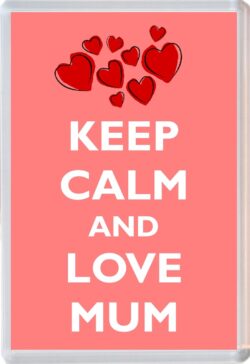 Keep Calm and Love Mum - Jumbo Fridge Magnet Souvenir Gift Mothers Day Birthday Xmas Present
