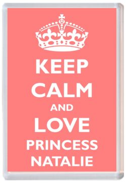 Keep Calm and Princess Natalie - Jumbo Fridge Magnet Souvenir Girl/Girls Name Present