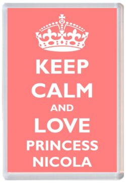 Keep Calm and Princess Nicola - Jumbo Fridge Magnet Souvenir Girl/Girls Name Present