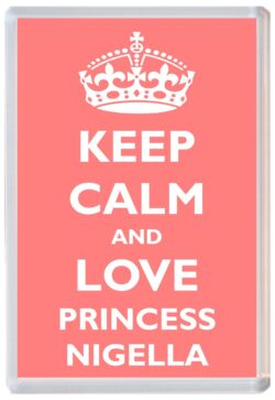 Keep Calm and Princess Nigella - Jumbo Fridge Magnet Souvenir Girl/Girls Name Present