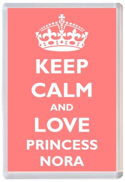 Keep Calm and Princess Nora - Jumbo Fridge Magnet Souvenir Girl/Girls Name Present