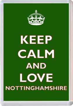 Keep Calm and Love Nottinghamshire - Jumbo Fridge Magnet Souvenir Gift Present