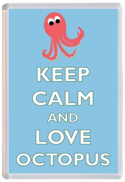 Keep Calm and Love Octopus - Jumbo Fridge Magnet Souvenir Gift Present