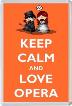 Keep Calm and Love Opera - Jumbo Fridge Magnet Souvenir Gift Present
