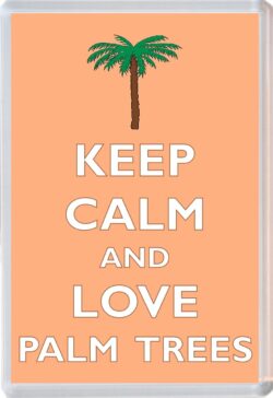 Keep Calm and Love Palm Trees - Jumbo Fridge Magnet Souvenir Gift Present
