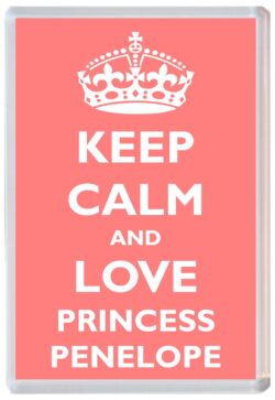 Keep Calm and Princess Penelope - Jumbo Fridge Magnet Souvenir Girl/Girls Name Present