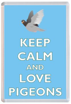 Keep Calm and Love Pigeons - Jumbo Fridge Magnet Souvenir Gift Present