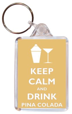 Keep Calm and Drink Pina Colada - Double Sided Large Keyring Key Ring Fob Chain Name Tag Gift Present Souvenir