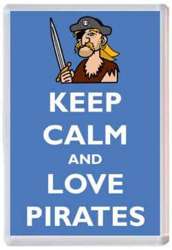 Keep Calm and Love Pirates - Jumbo Fridge Magnet Souvenir Gift Present