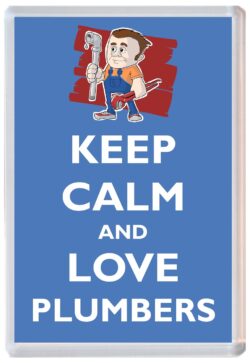 Keep Calm and Love Plumbers - Jumbo Fridge Magnet Souvenir Gift Present