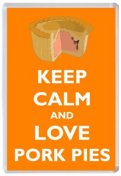 Keep Calm and Love Pork Pies - Jumbo Fridge Magnet Souvenir Gift Present