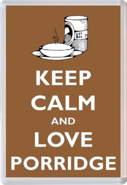Keep Calm and Love Porridge - Jumbo Fridge Magnet Souvenir Gift Present