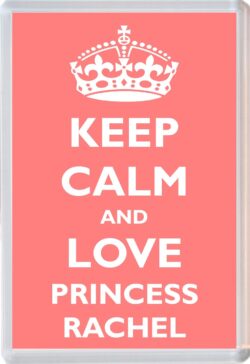Keep Calm and Princess Rachel - Jumbo Fridge Magnet Souvenir Girl/Girls Name Present