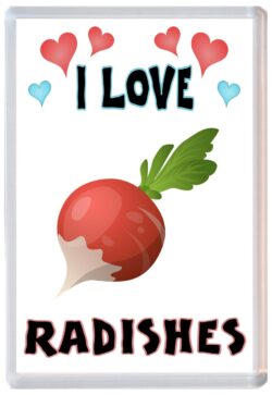 I Love Radishes - Jumbo Fridge Magnet Souvenir Gift Present