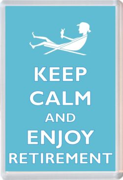 Keep Calm and Enjoy Retirement - Jumbo Fridge Magnet Souvenir Gift Present