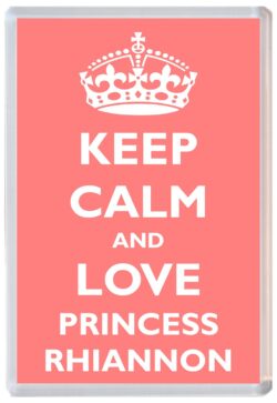 Keep Calm and Princess Rhiannon - Jumbo Fridge Magnet Souvenir Girl/Girls Name Present