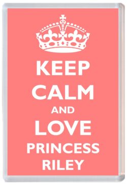 Keep Calm and Princess Riley - Jumbo Fridge Magnet Souvenir Girl/Girls Name Present
