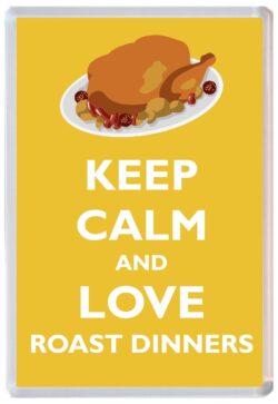 Keep Calm and Love Roast Dinners - Jumbo Fridge Magnet Souvenir Gift Present