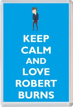 Keep Calm and Love Robert Burns - Jumbo Fridge Magnet Souvenir Gift Present