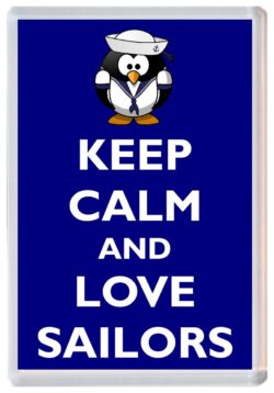 Keep Calm and Love Sailors - Jumbo Fridge Magnet Souvenir Gift Present