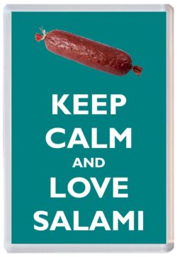 Keep Calm and Love Salami - Jumbo Fridge Magnet Souvenir Gift Present