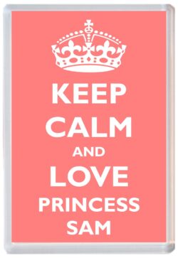 Keep Calm and Princess Sam - Jumbo Fridge Magnet Souvenir Girl/Girls Name Present