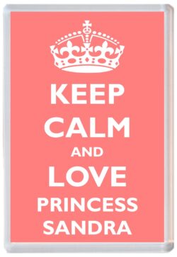 Keep Calm and Princess Sandra - Jumbo Fridge Magnet Souvenir Girl/Girls Name Present
