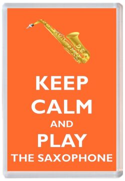 Keep Calm and Play Saxophone - Jumbo Fridge Magnet Souvenir Gift Present