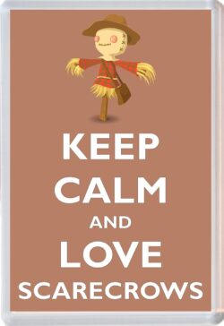 Keep Calm and Love Scarecrows - Jumbo Fridge Magnet Souvenir Gift Present