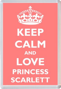 Keep Calm and Princess Scarlett - Jumbo Fridge Magnet Souvenir Girl/Girls Name Present