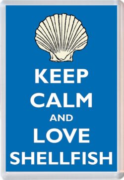 Keep Calm and Love Shellfish - Jumbo Fridge Magnet Souvenir Gift Present