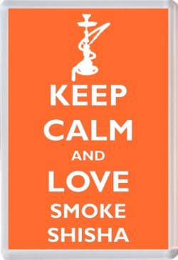 Keep Calm and Smoke Shisha - Jumbo Fridge Magnet Souvenir Gift Present