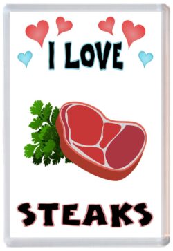 I Love Steaks - Jumbo Fridge Magnet Souvenir Gift Present